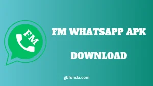 FM Whatsapp APK Download Latest version 